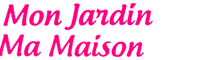 Mon Jardin - Ma Maison